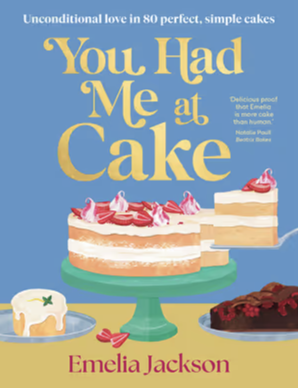 You Had Me At Cake