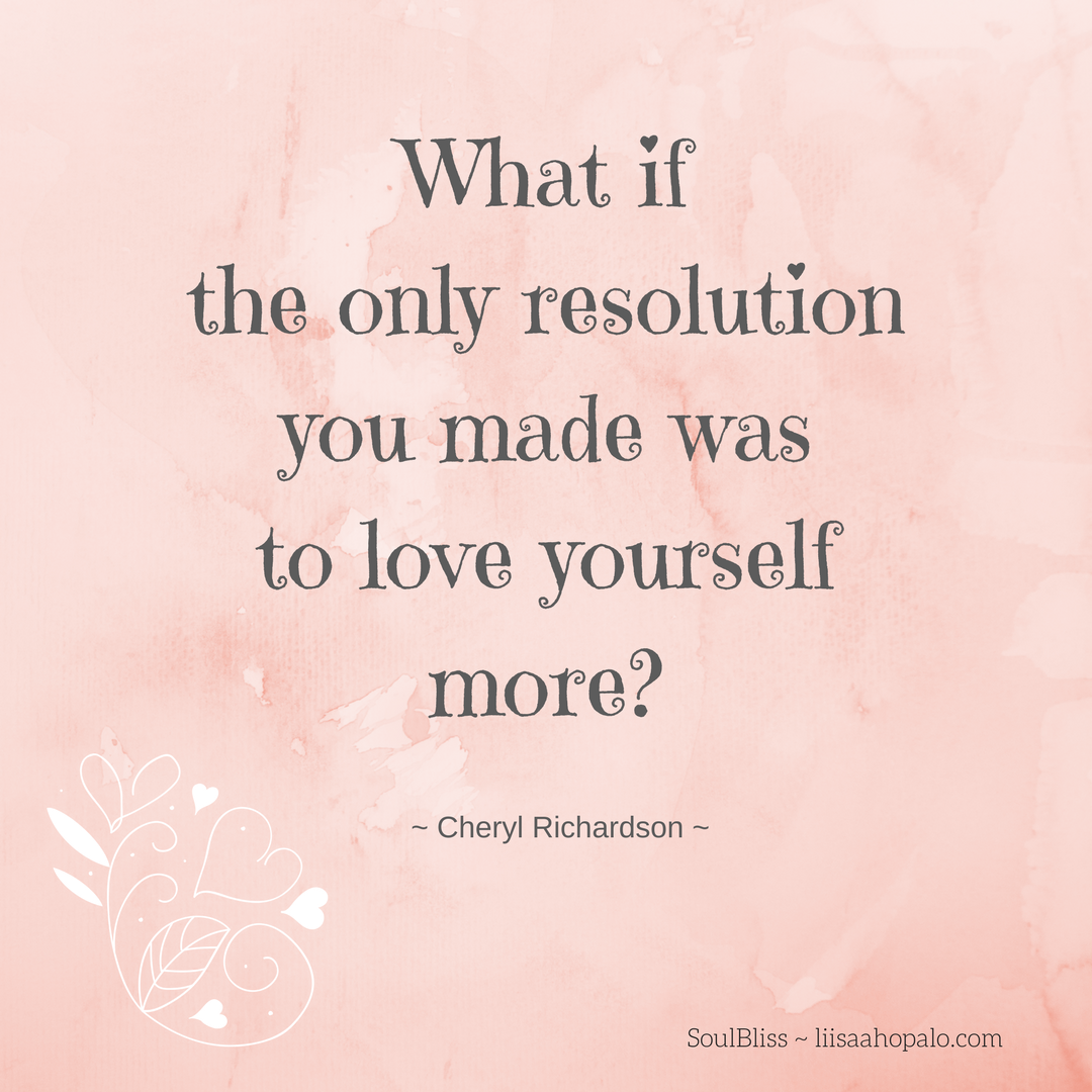 What if the only resolution you made was to love yourself more this year?.png