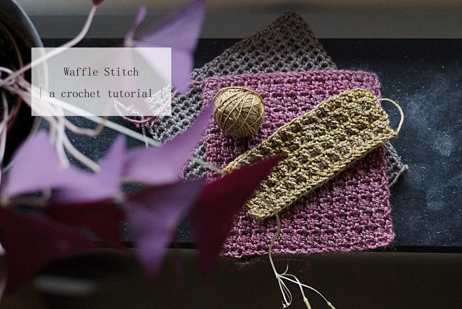 TUTORIAL: Crochet Waffle Stitch