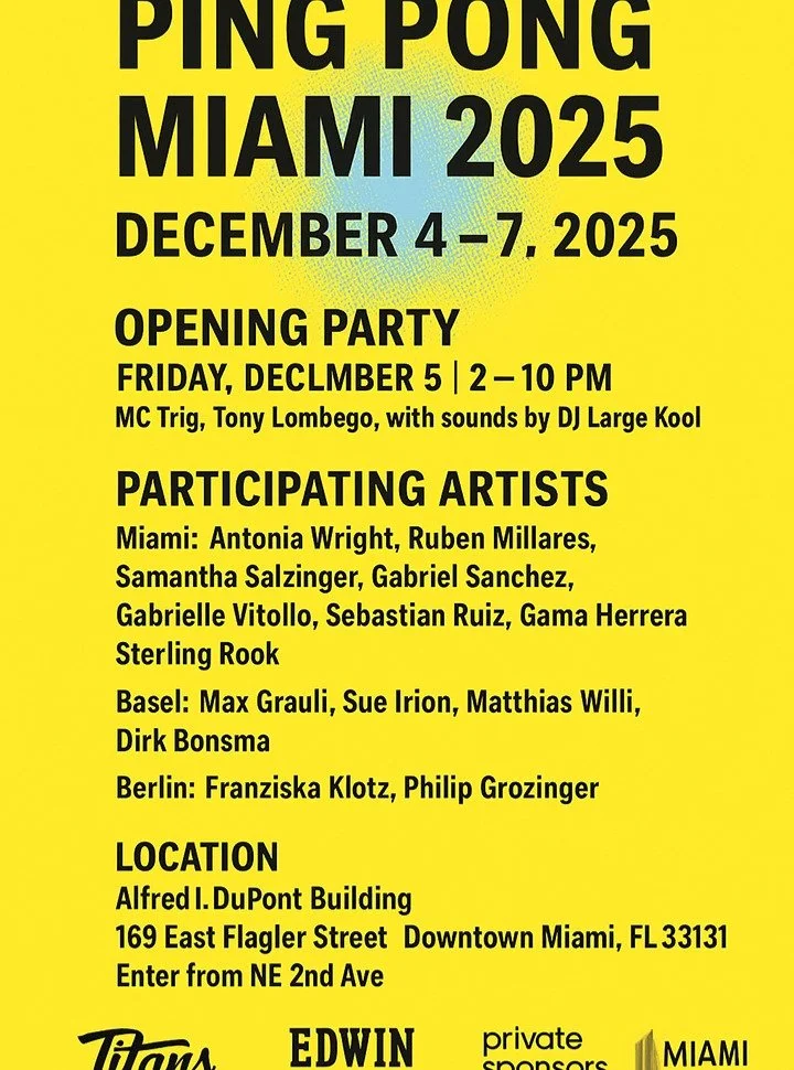 Excited to be part of Ping Pong Miami during Miami Art Week.
Huge thank you to Sue Irion @sue.irion
for including me in this year&rsquo;s Miami and Basel shows. #pingpongbasel

Hope to see you there!

Ping Pong Miami 2025
Opening Party: December 5, 2
