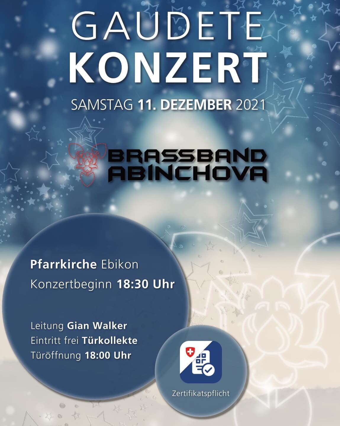 Gaudetekonzert 2021
Samstag, 11.Dezember um 18:30 Uhr in der Pfarrkirche Ebikon

Einlass mit 3G+ (Zertifikat mit Maskenpflicht)