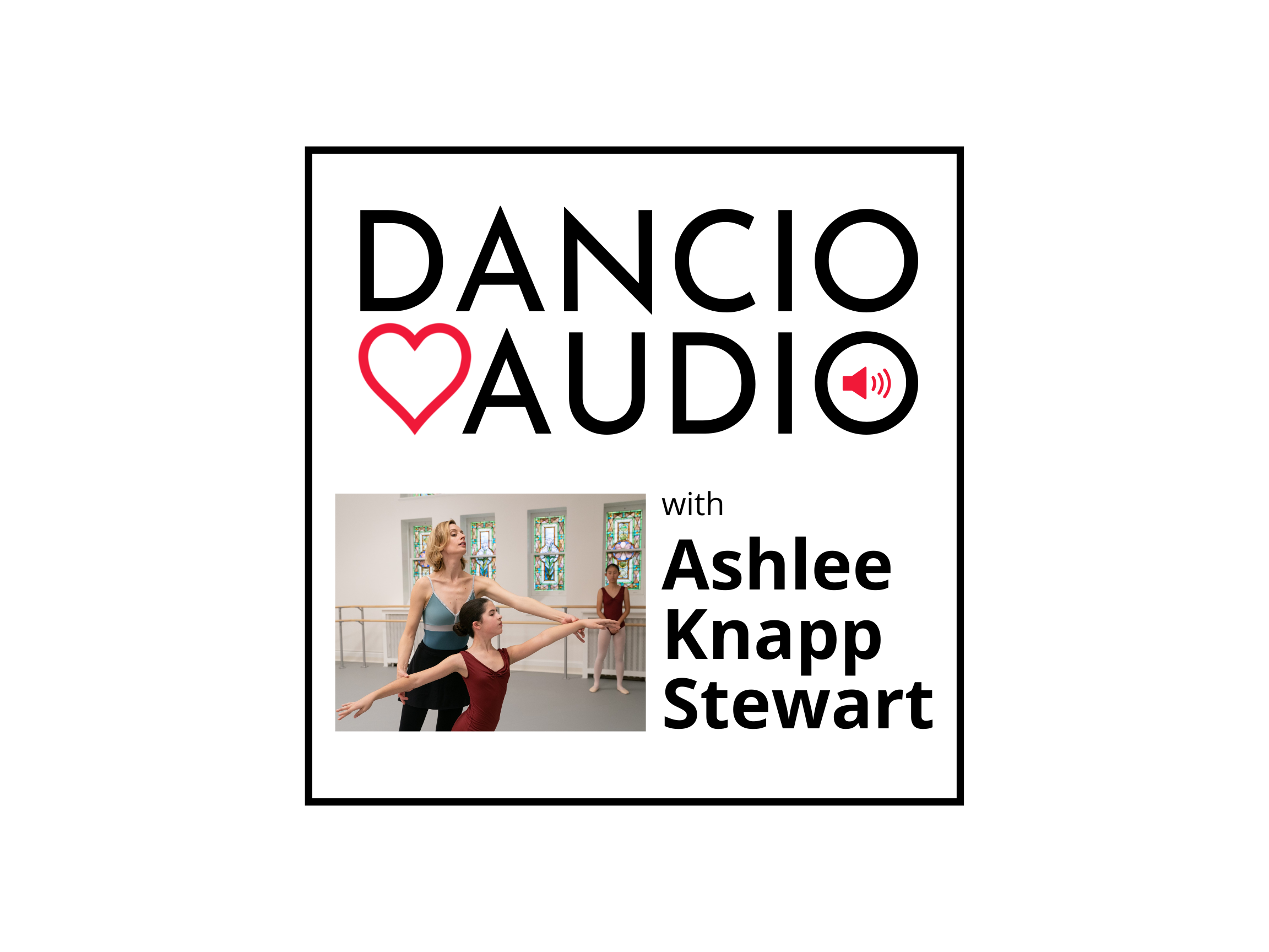 Audio Ballet with Ashlee Knapp Stewart (Copy)