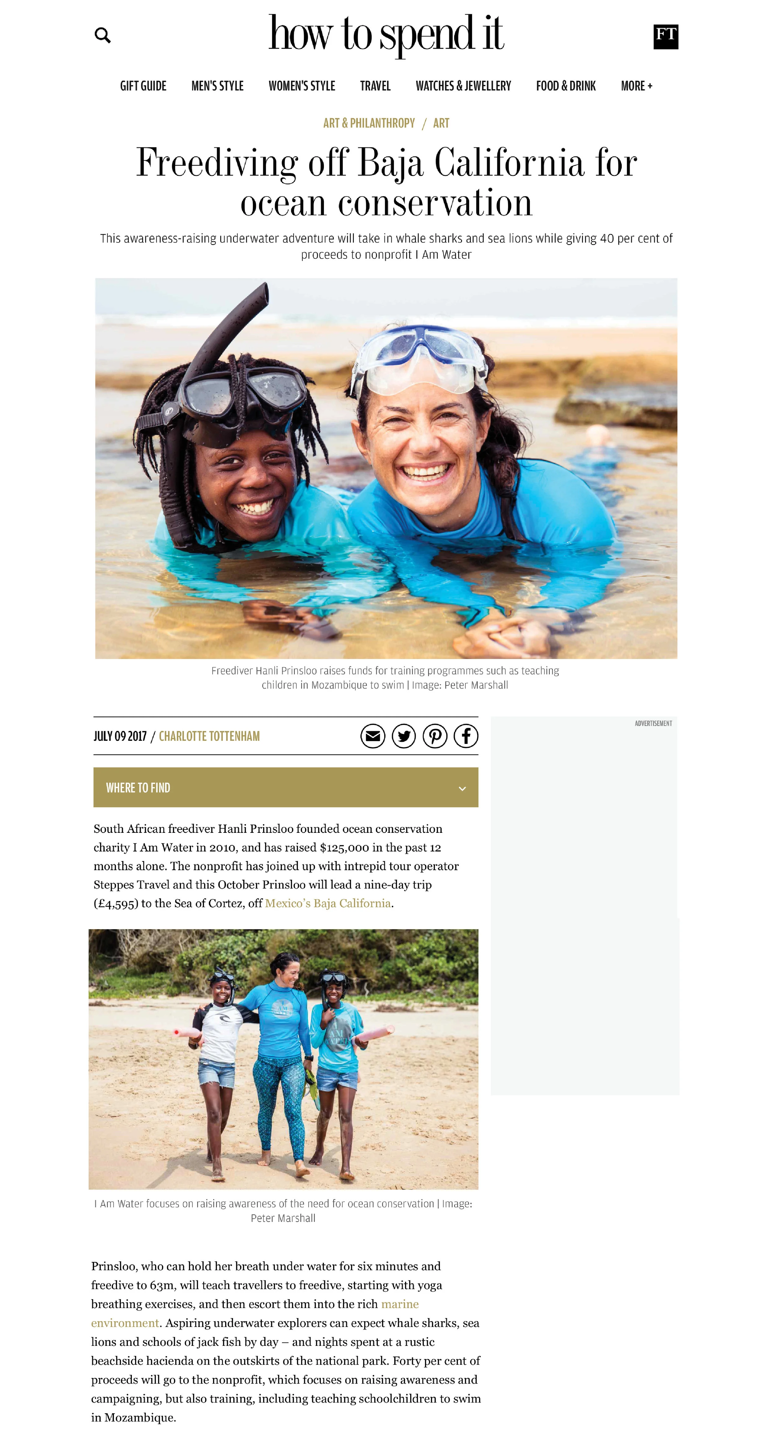 Financial Times / How To Spend It by Charlotte Tottenham July 2017 'Aspiring underwater explorers can expect whale sharks, sea lions and schools of jack fish by day – and nights spent at a rustic beachside hacienda on the outskirts of the national park. Forty per cent of proceeds will go to the nonprofit, which focuses on raising awareness and campaigning, but also training, including teaching schoolchildren to swim in Mozambique...' Read the whole piece here.