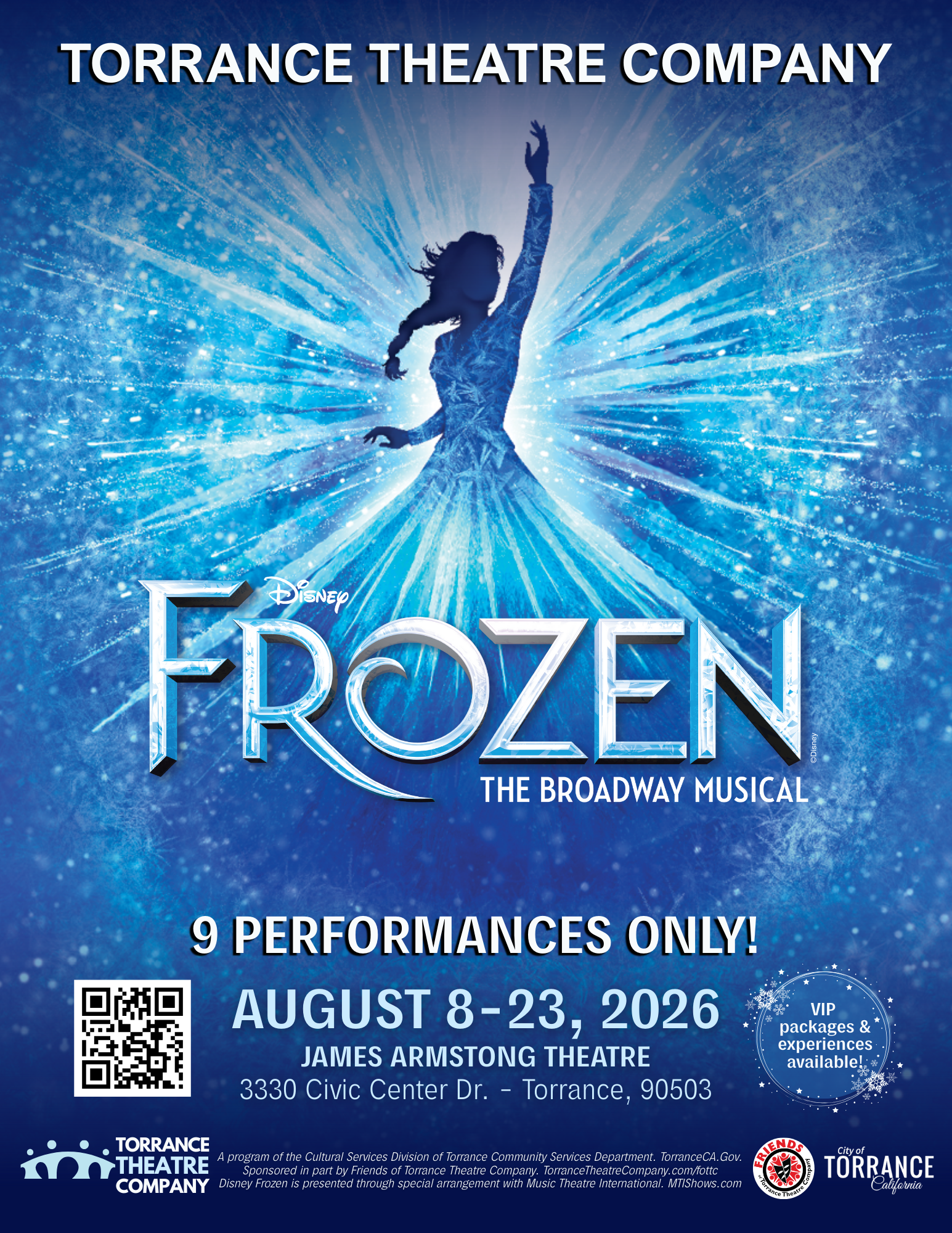 Poster for Torrance Theatre Company's Disney FROZEN: The Broadway Music, featuring a blue icy background with a silhouetted figure of Else reaching upward amid a radiant snowflake patter. Text announces 9 performances August 8-23, 2026 .