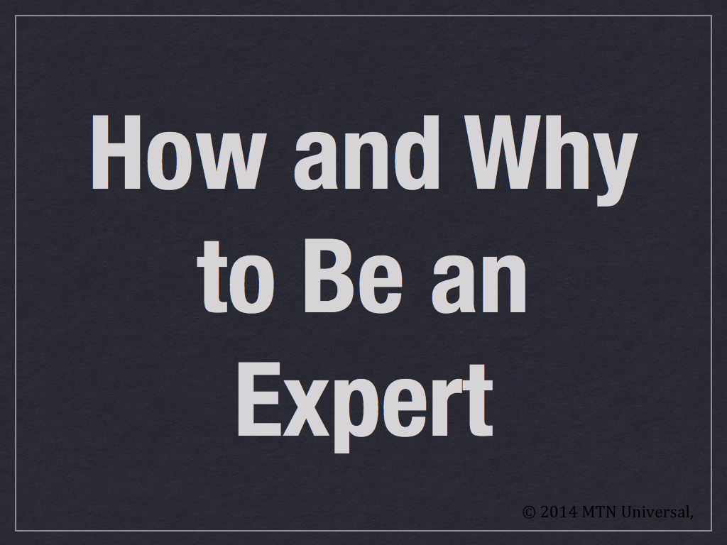 How-and-Why-to-Be-an-Expert.001.001.jpg