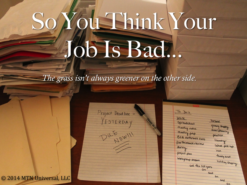 So-You-Think-Your-Job-Is-Bad….001.jpg