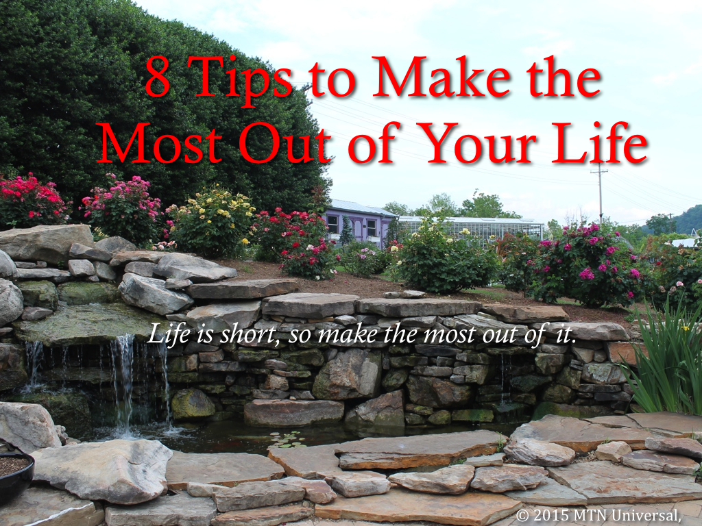 8-Tips-to-Make-the-Most-out-of-Your-Life.001.001.jpg