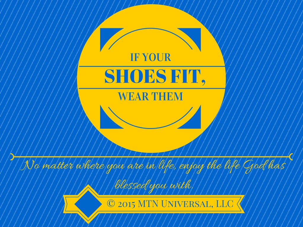 If-Your-Shoes-Fit-Wear-Them.jpg