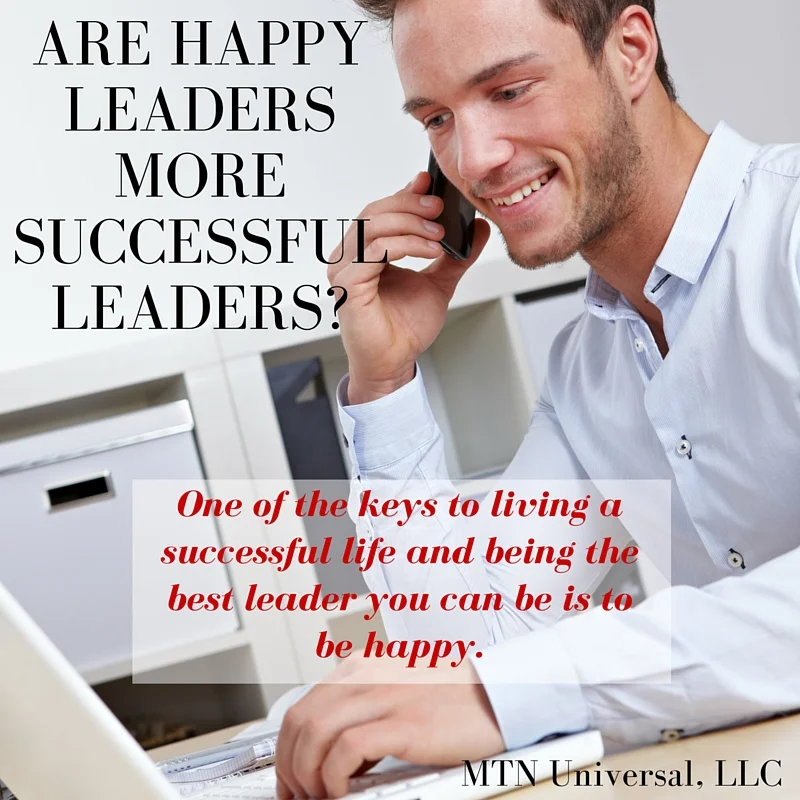 Are-Happy-Leaders-More-Successful-Leaders-3.jpg