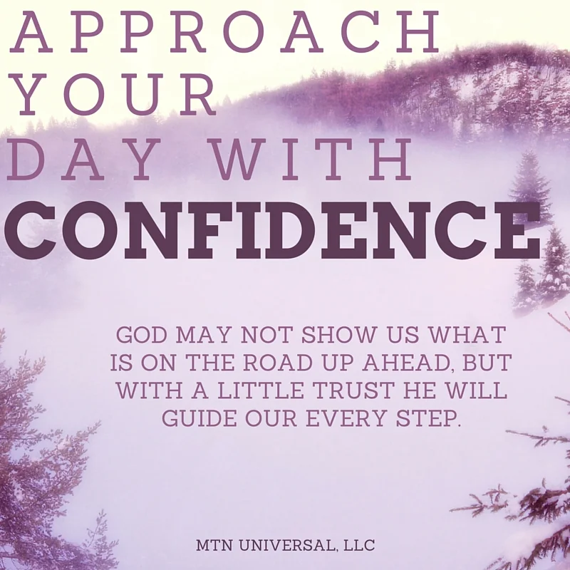 APPROACH-YOUR-DAY-WITH-CONFIDENCE.jpg