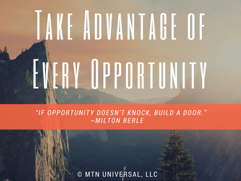 TAKE ADVANTAGE OF EVERY OPPORTUNITY — MTN Universal