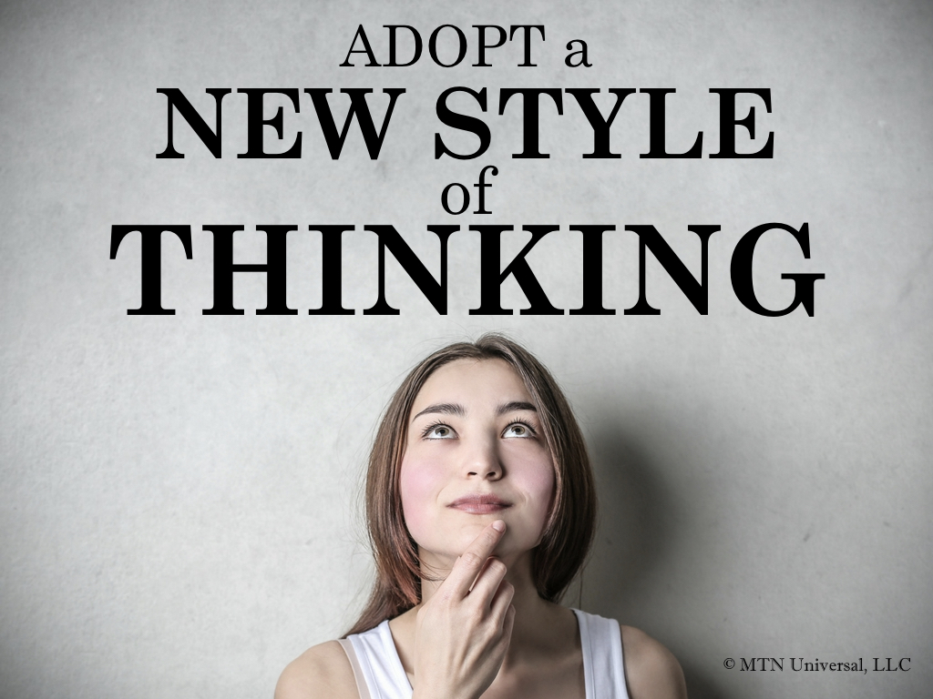 ADOPT A NEW STYLE OF THINKING.001.jpeg