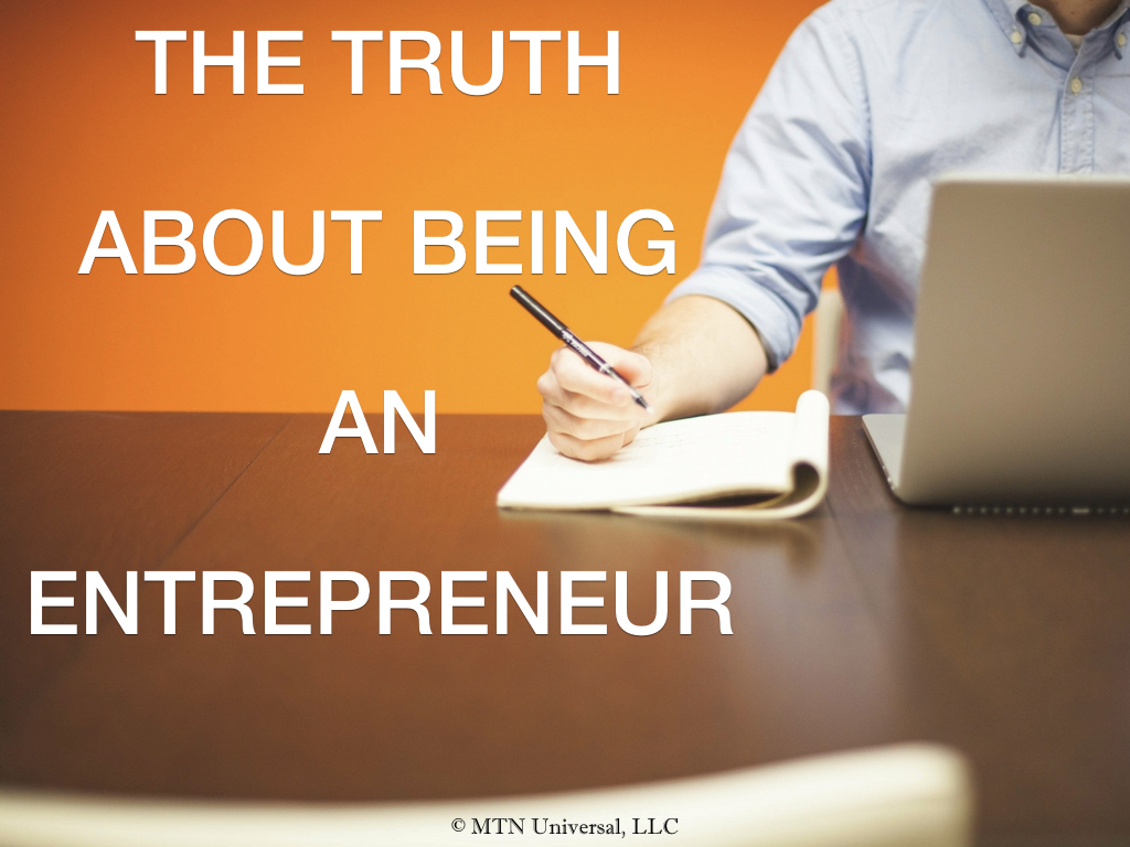 THE TRUTH ABOUT BEING AN ENTREPRENEUR.001.jpeg