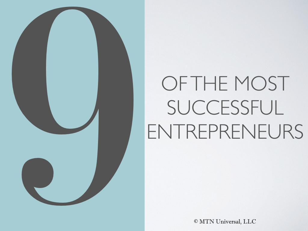 9 OF THE MOST SUCCESSFUL ENTREPRENEURS.001.jpeg