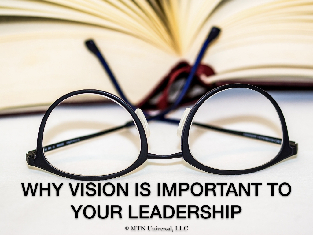 WHY VISION IS IMPORTANT TO YOUR LEADERSHIP.001.jpeg
