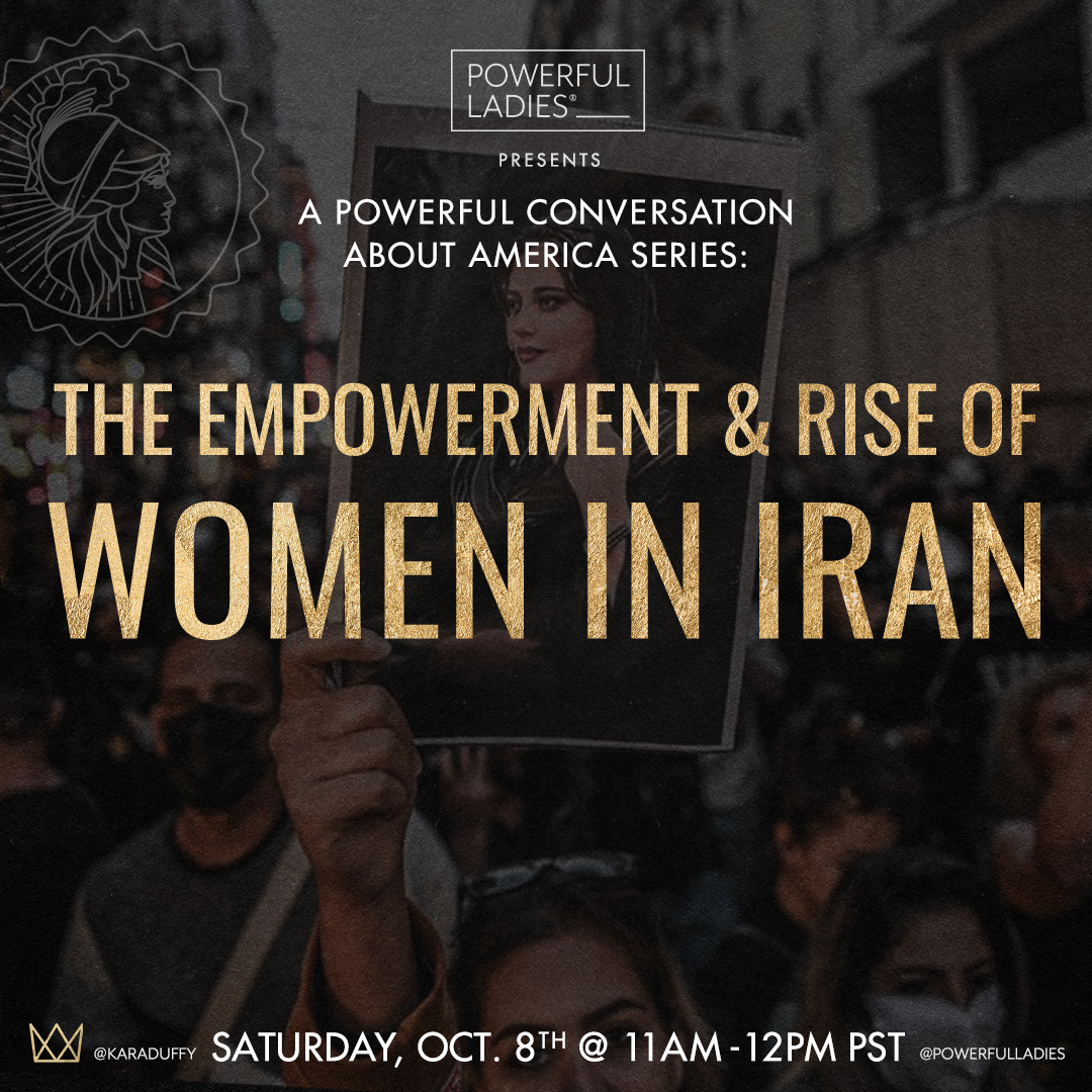 A Powerful Conversation About the Empowerment & Rise of Women in Iran