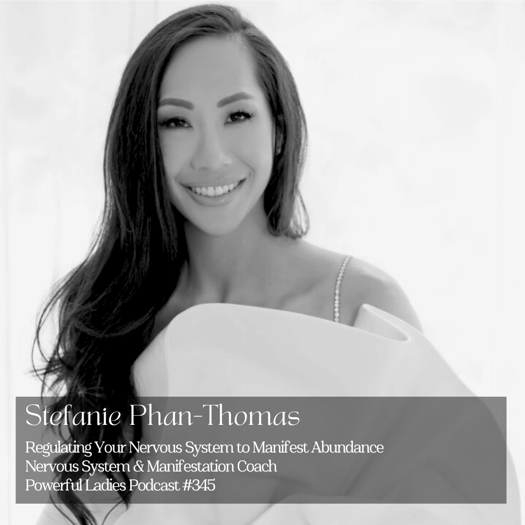 Episode 345: Regulating Your Nervous System to Manifest Abundance | Stefanie Phan | Identity &amp; Nervous System Coach