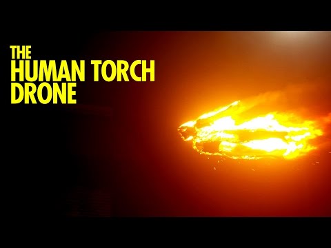 The Human Torch Drone