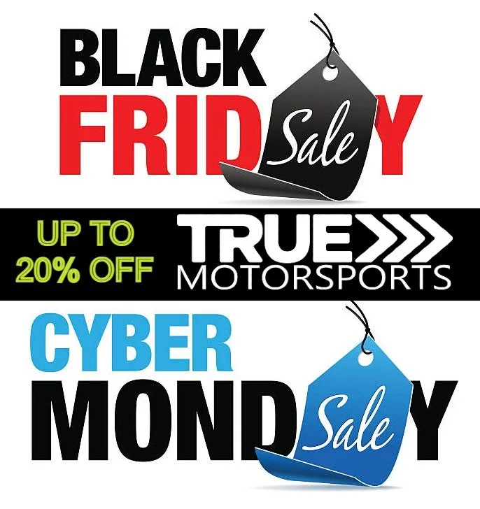 Our True Motorsports Black Friday and Cyber Monday deals are live now! Truemotorsports.com and search products for the deals.