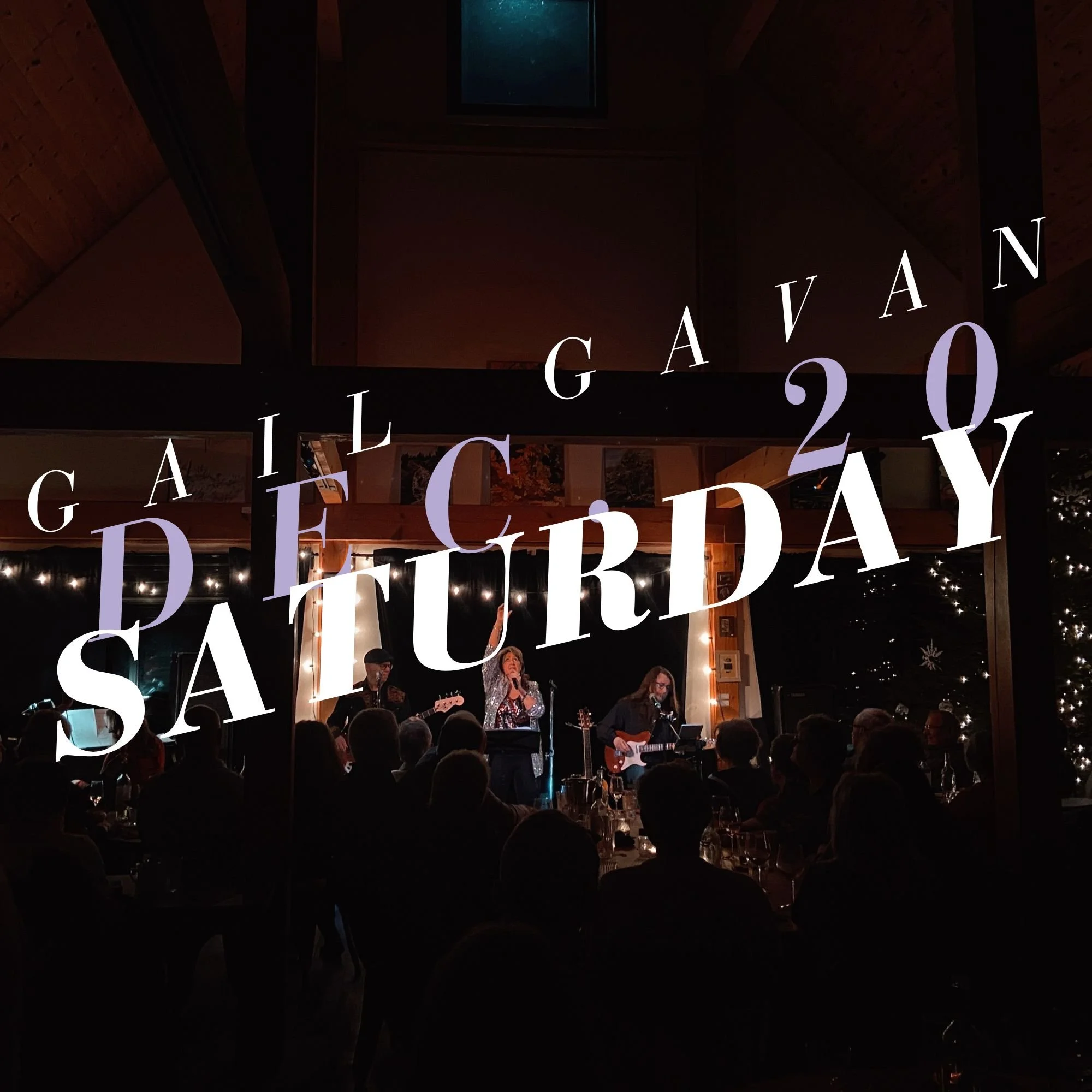 Gail Gavan SATURDAY DECEMBER 20TH 7:30pm