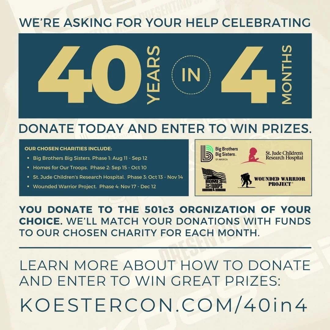 Koester Construction has been building better communities since 1985. We asking for your help in marking our 40th Anniversary by helping others!

Donate to the 501c3 Organization of your choice. Send us the receipt and we&rsquo;ll match it with a don