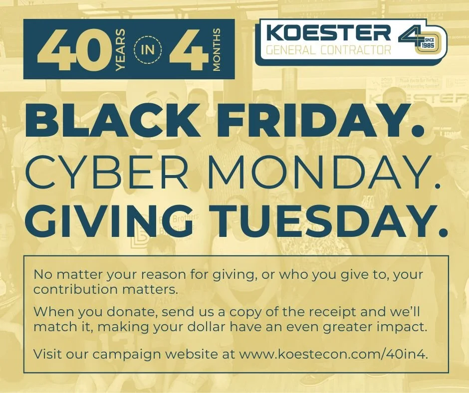 Holidays always remind us of the things in life that are most important. It is also a time to reflect on what we are grateful for and to think about those that are less fortunate.

At Koester Construction, our Purpose is to Achieve Success by Helping