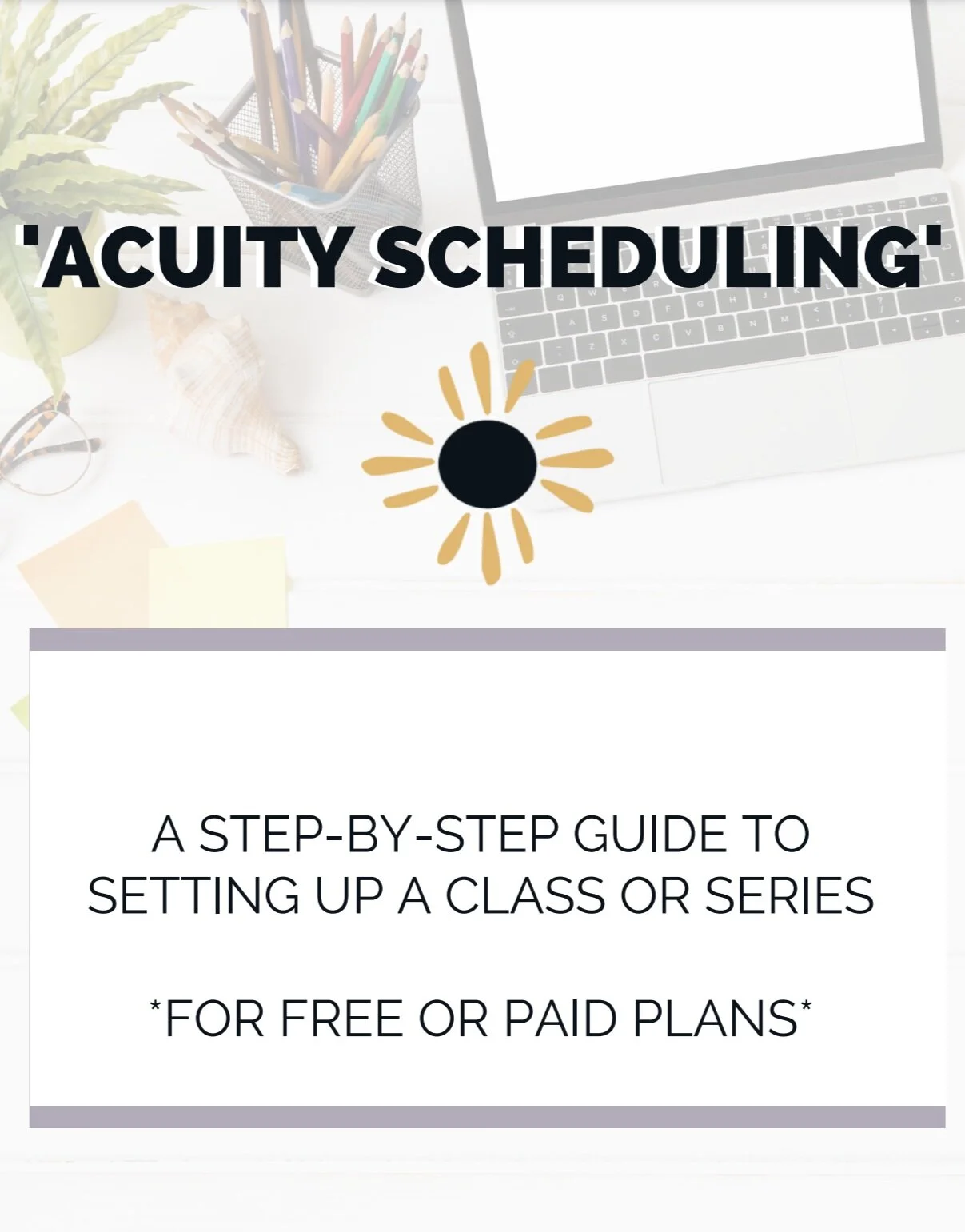 FREE Quick &amp; Dirty Acuity Scheduling Set-Up Guide
