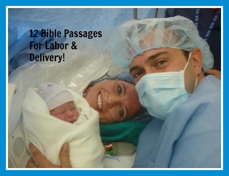12 Bible Passages For Labor and Delivery!