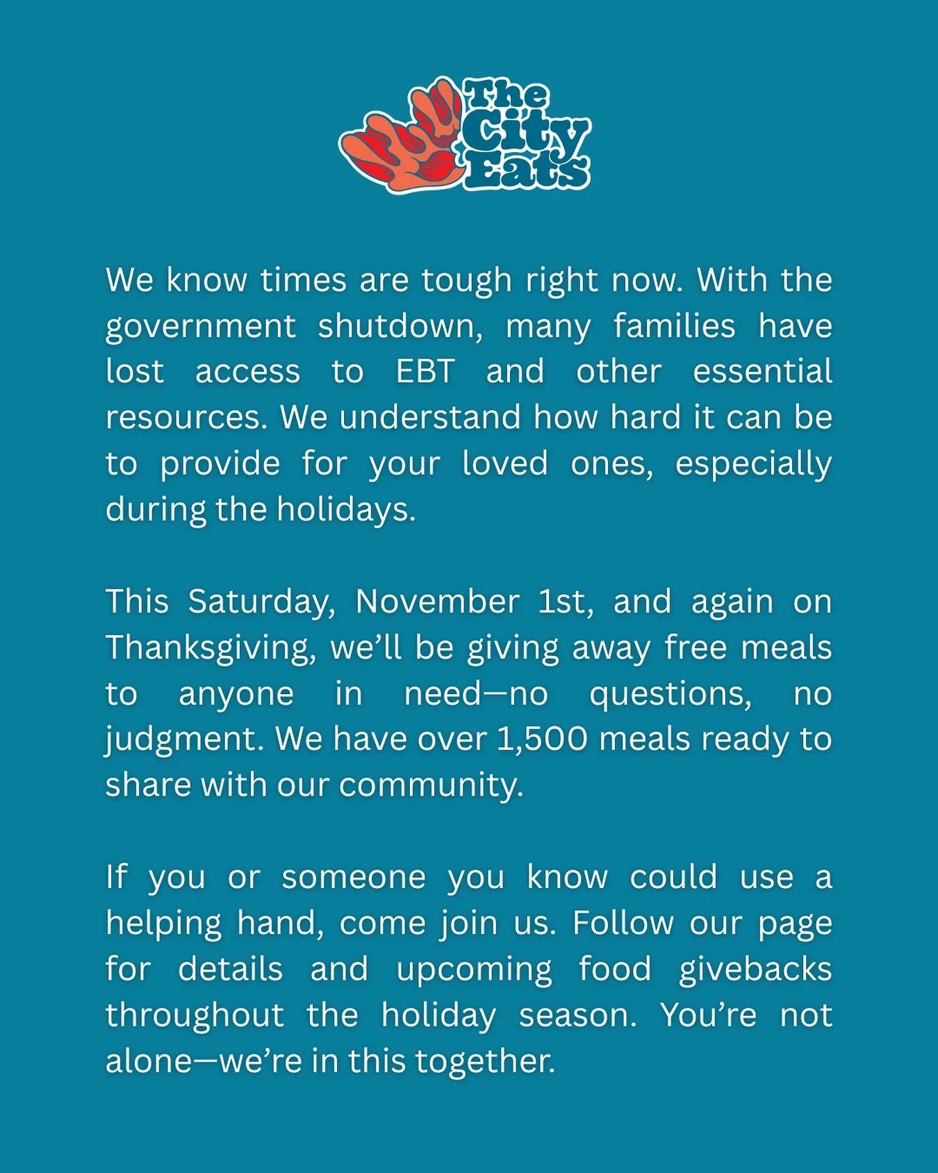 💛 No one should go hungry.

With the government shutdown affecting EBT and resources, we&rsquo;re stepping up for our community. This Saturday, Nov 1st, and Thanksgiving, we&rsquo;re giving away 1,500+ free meals &mdash; no questions, no judgment.

