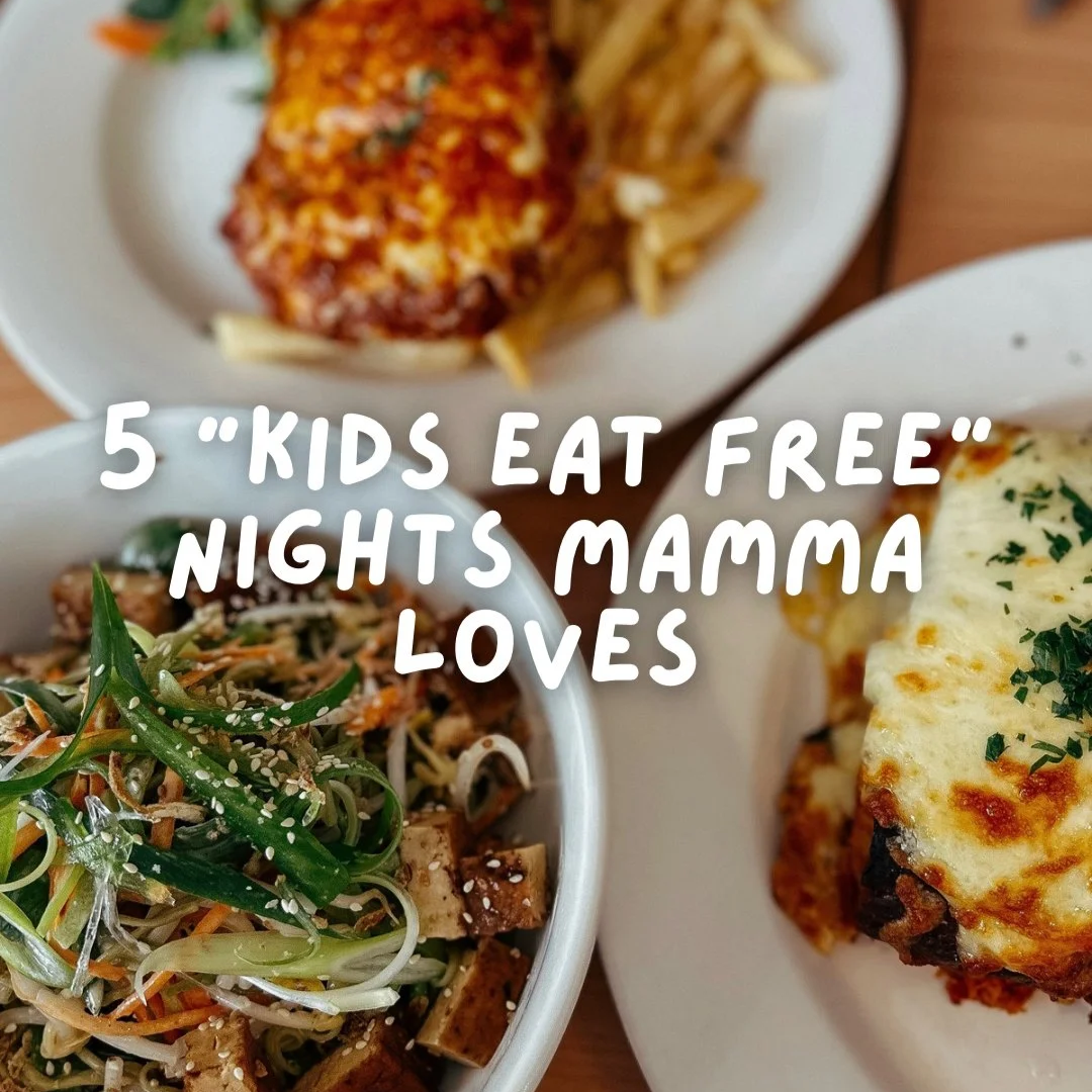5 "Kids Eat Free" Nights Mamma Loves