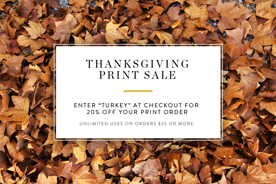 20% off all prints week of thanksgiving