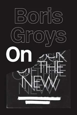 1 What’s new?: Tom Melick Boris Groys, On the New, trans G. M. Goshgarian, Verso Books, London and New York, 2014, 208 pages