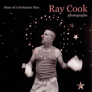 14 Diary of a Fortunate Man: Ray Cook photographs: ANNE KIRKER Diary of a Fortunate Man: Ray Cook photographs, Queensland Centre for Photography, Brisbane, 2007, 72 pages, $55 rrp