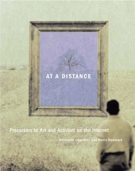 10 BOOK REVIEW: At a Distance: Precursors to Art and Activism on the Internet BY Annmarie Chandler and Norie Neumark (ed): MELINDA RACKHAM The MIT Press, 2005 496 pp $37.95 RRP