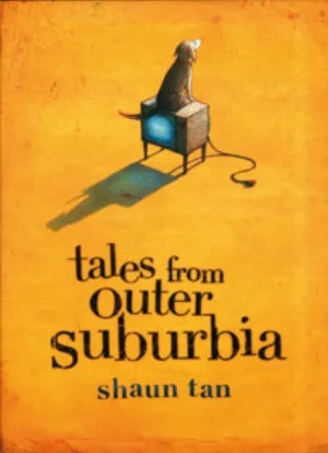 13 book REVIEW: Tales from Outer Suburbia & The Sacrifice BY SHAUN TAN: CEFN RIDOUT Shaun Tan, Tales from Outer SuburbiaAllen & Unwin, 2008, 96pp, $35 rrp Bruce Mutard, The Sacrifice, Allen & Unwin, 2008, 252pp, $35 rrp IMAGE: Shaun Tan, cover image from Tales from Outer Suburbia