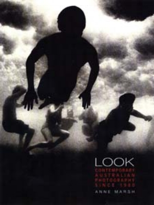 17 books: LOOK: contemporary Australian Photography since 1980 Anne Marsh: ASHLEY CRAWFORD MaCmillan Art Publishing, South Yarra, Melbourne, 2010, 400p, rrp$130, ISBN 9781921394102