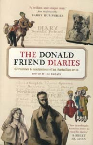 24 book review: CHRIS RAJA The Donald Friend Diaries:Chronicles and Confessions of an Australian artist Ian Britain (ed.), Text Publishing Company, Melbourne, 2010, rrp $39.95, 512 pp (paperback). ISBN: 9781921656705