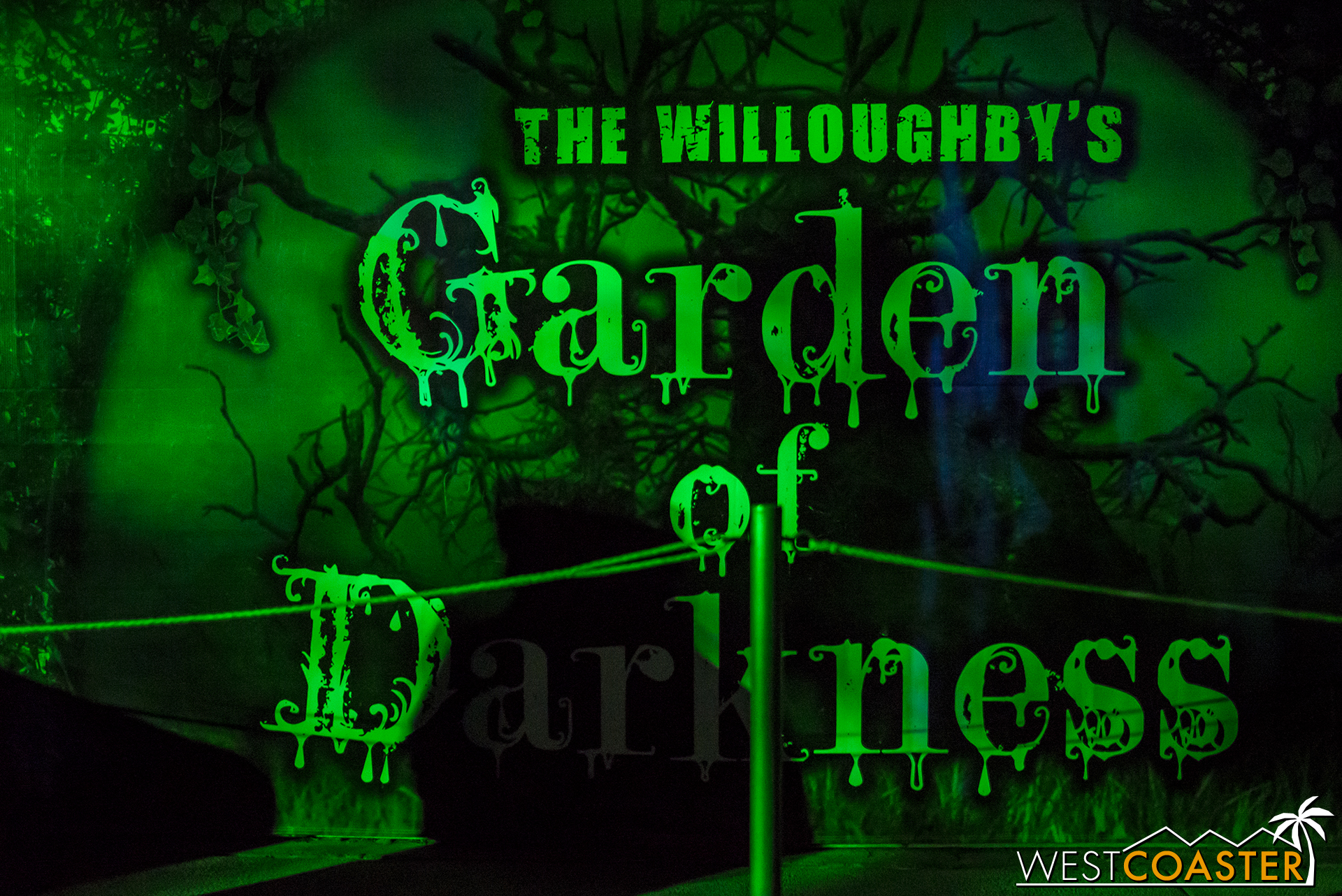  Welcome to the Willoughby's Garden of Darkness. 