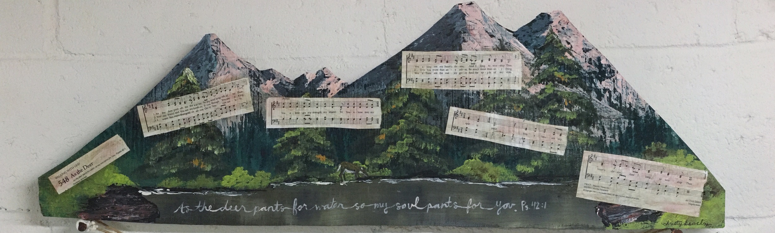 Here's the finished piece! It's the song "As the deer" and the scripture.