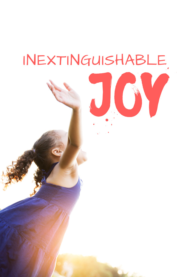 Inextinguishable Joy