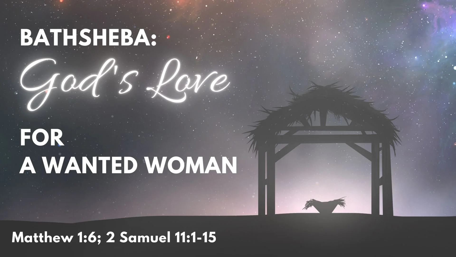 Bathsheba: God’s Love for a Wanted Woman  