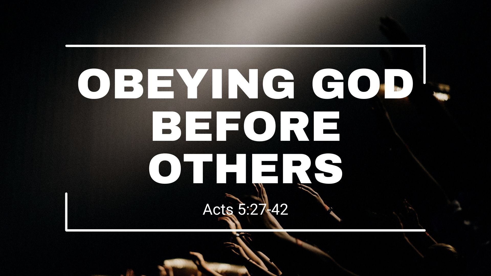 Obeying God Before Others