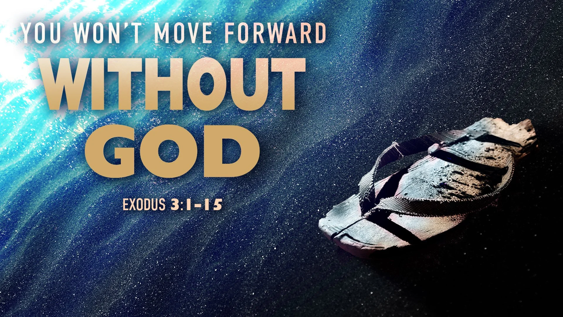 You Won’t Move Forward Without God