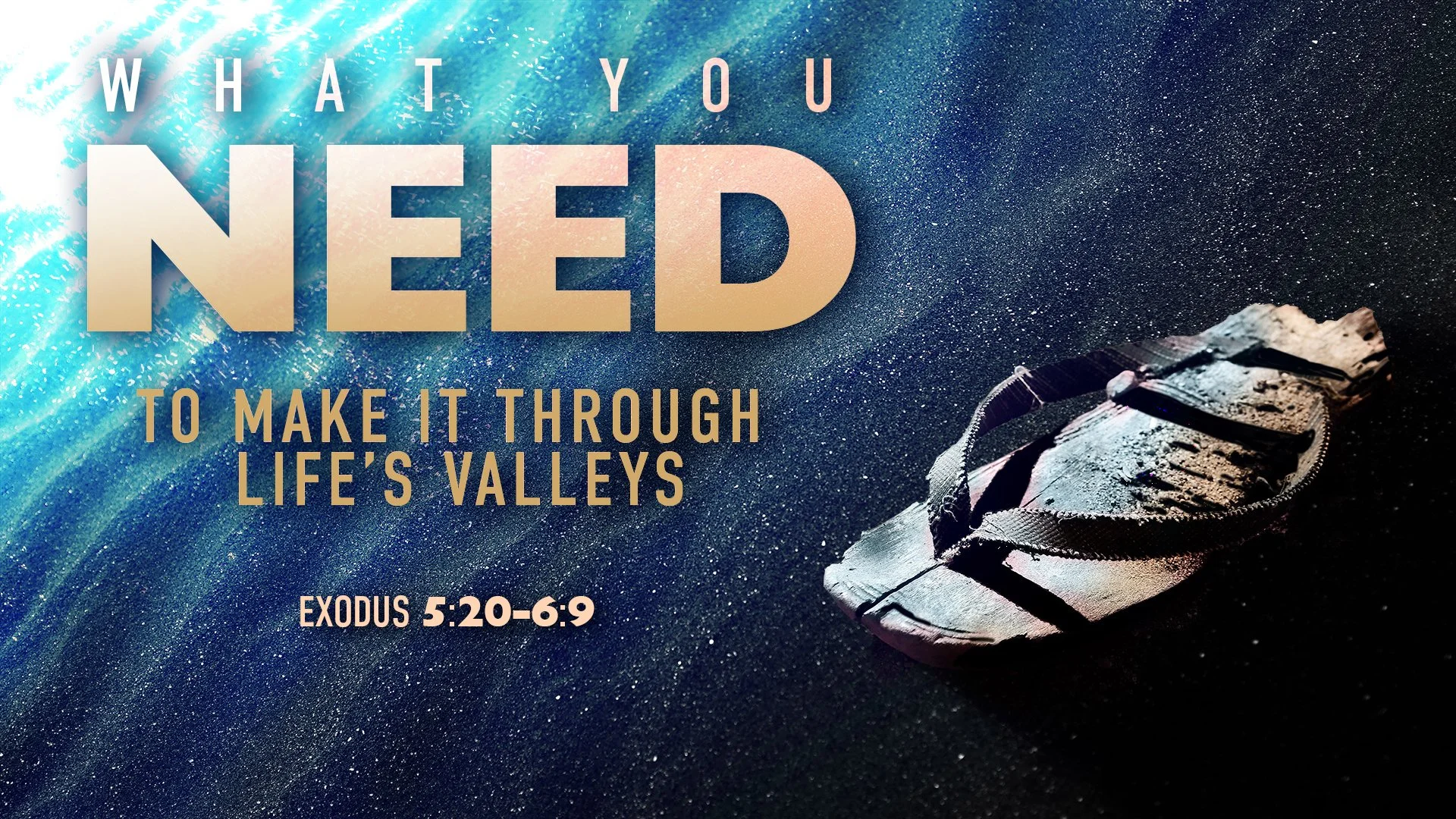 What You Need to Make it Through Life's Valleys