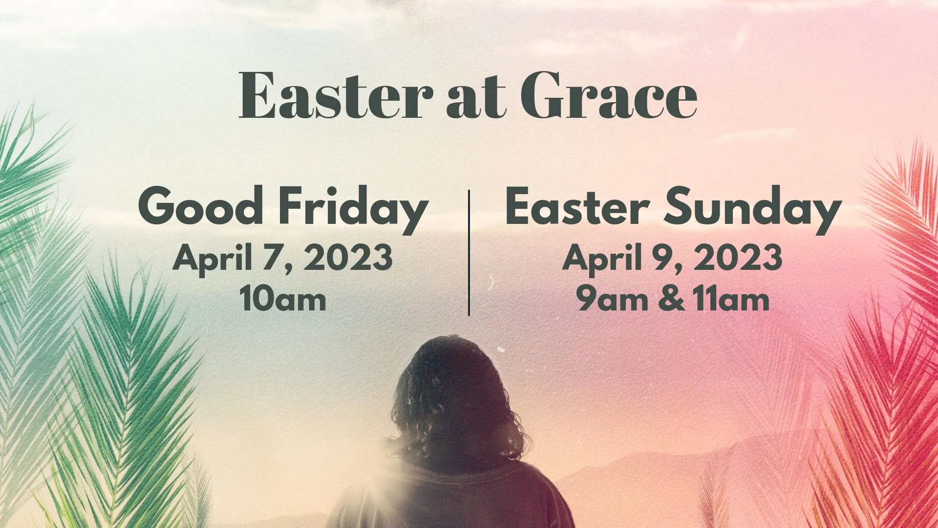 Good Friday - Easter Sunday