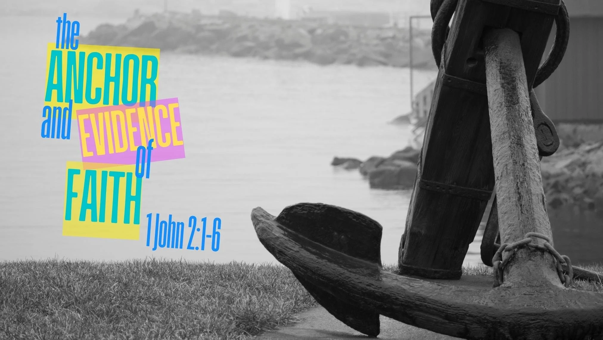 The Anchor and Evidence of Faith
