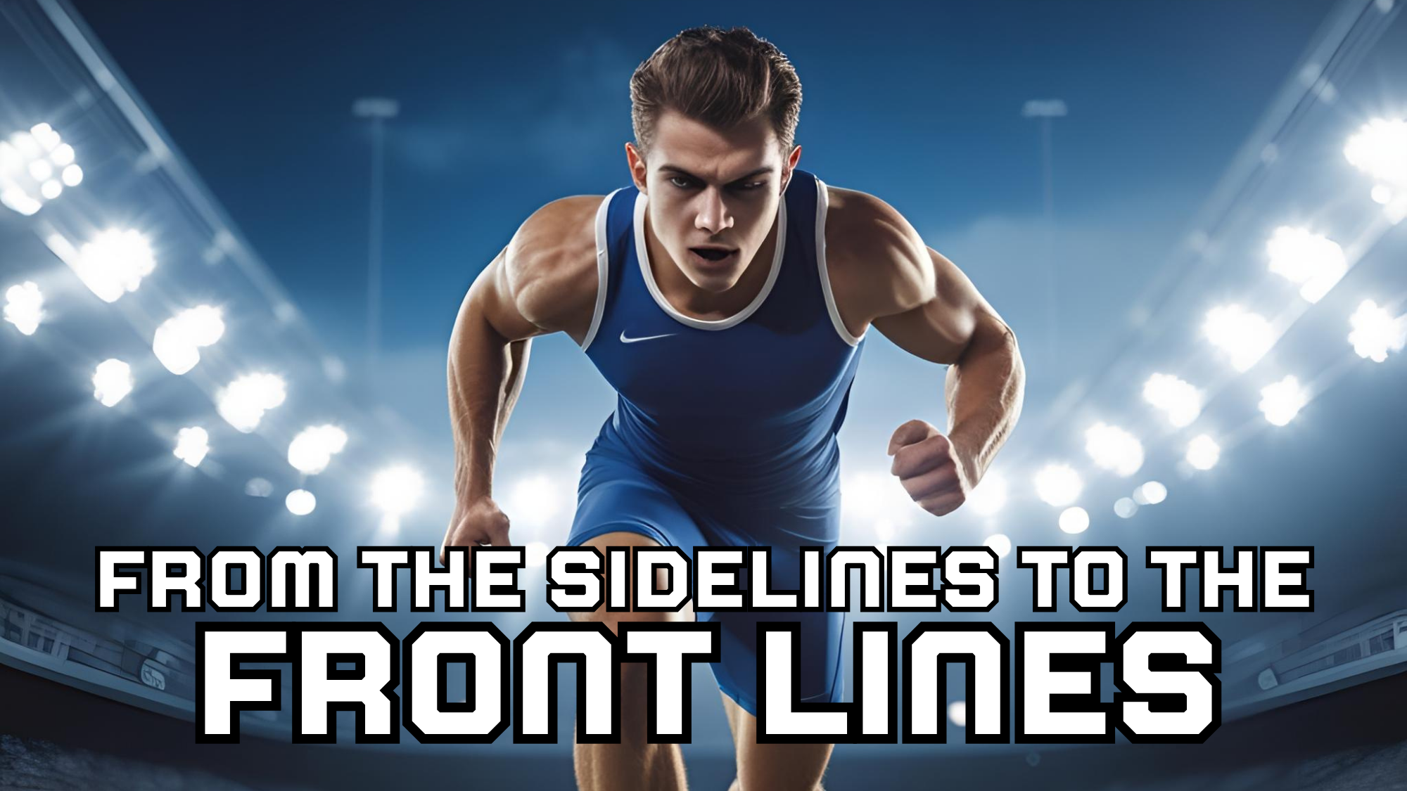 From the sidelines to the Front Lines