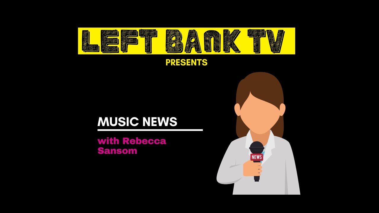 Introducing Left Bank News hosted by Rebecca Sansom