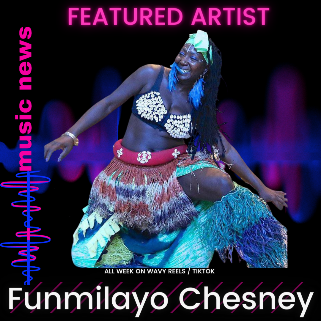 Wavy Music News featuring Funmilayo Chesney
