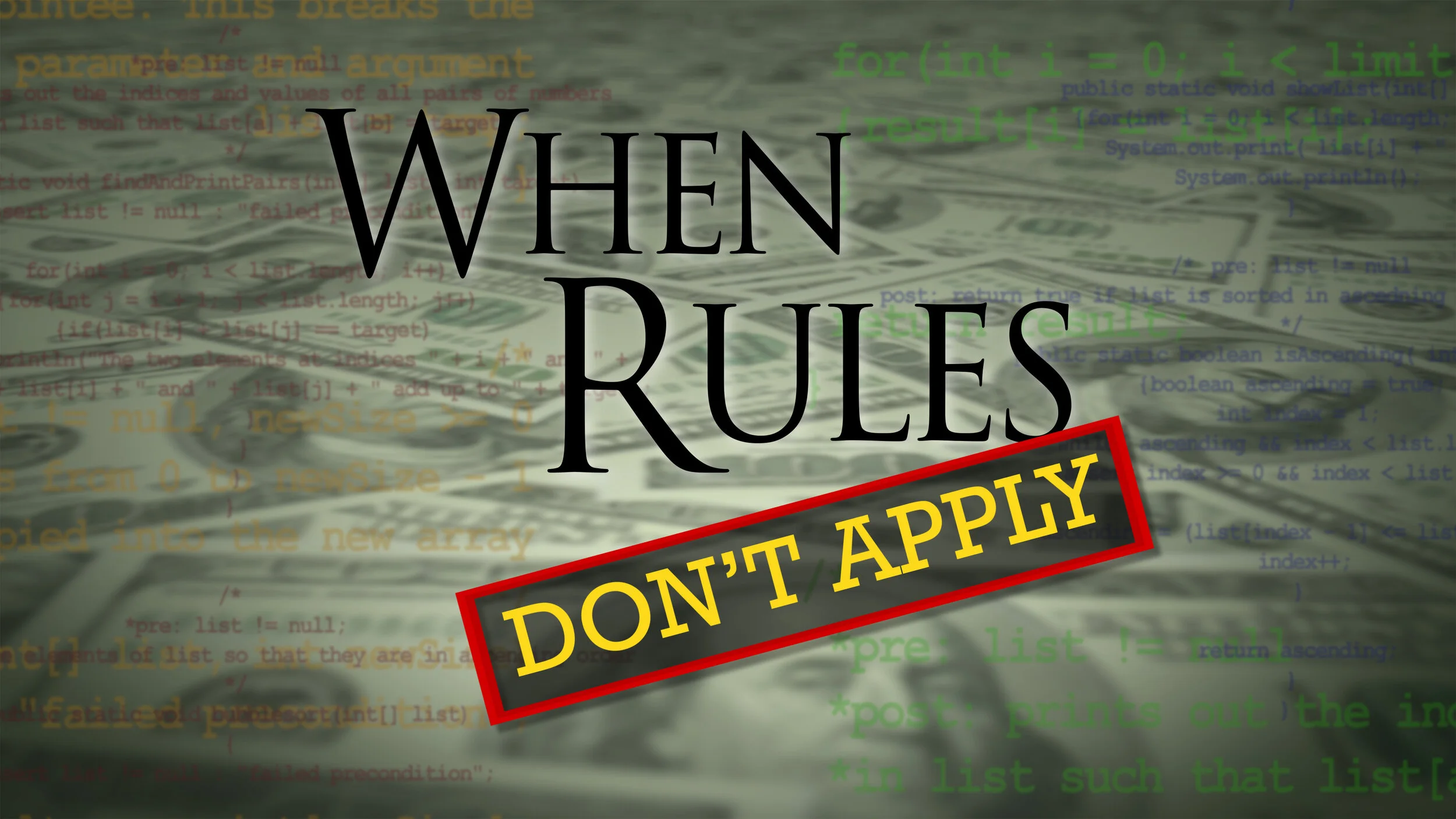 When Rules Don't Apply